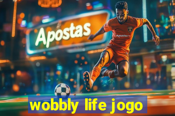 wobbly life jogo